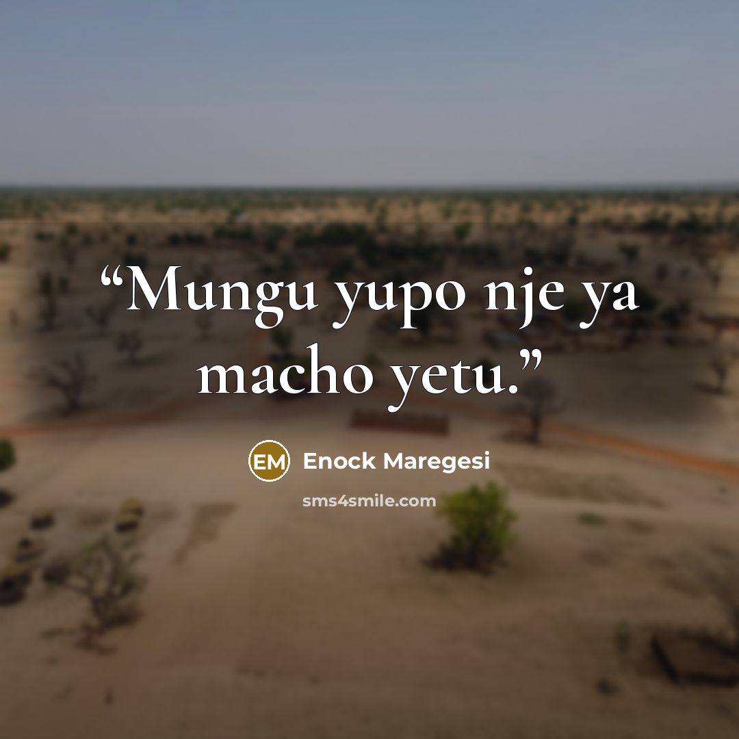“Mungu yupo nje ya macho yetu.” quote by Enock Maregesi