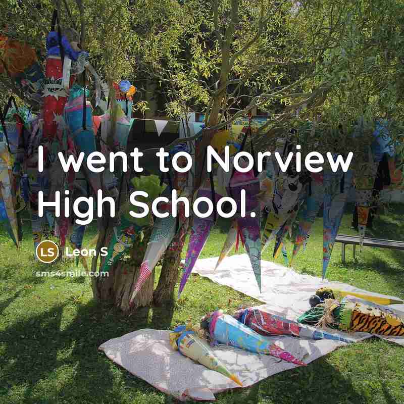 “I went to Norview High School.” quote by Leon S