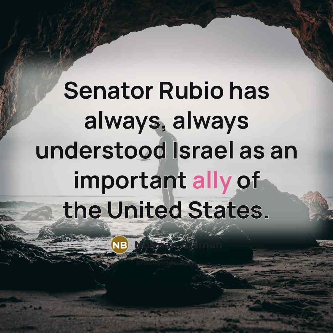 “Senator Rubio has always, always understood Israel as an important ally of the United States.” quote by Norman Braman