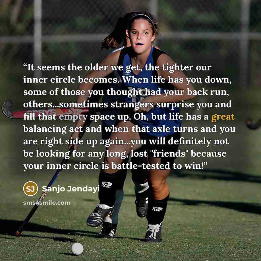 “It seems the older we get, the tighter our inner circle becomes. When life has you down, some of those you thought had your back run, others...sometimes strangers surprise you and fill that empty space up. Oh, but life has a great balancing act and when that axle turns and you are right side up…” quote by Sanjo Jendayi