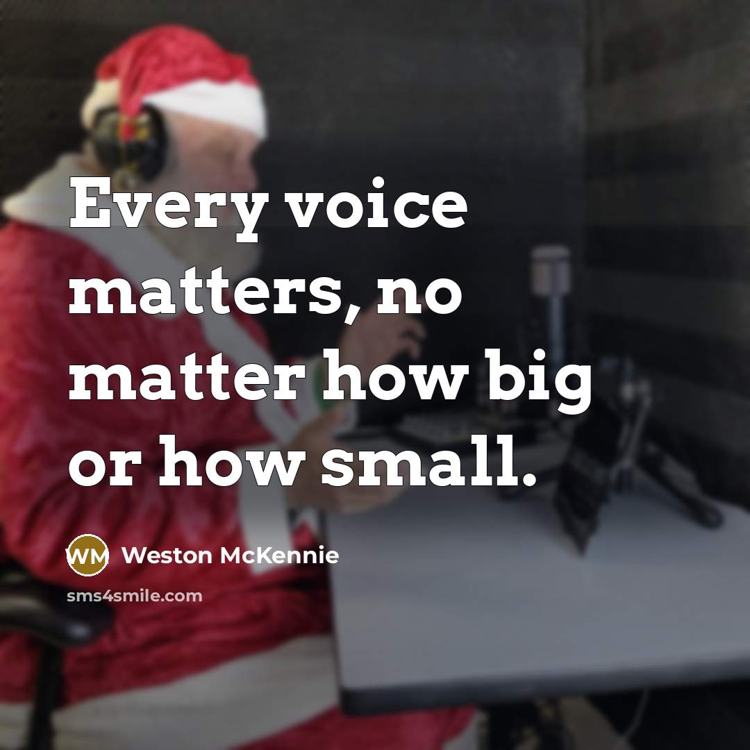 “Every voice matters, no matter how big or how small.” quote by Weston McKennie