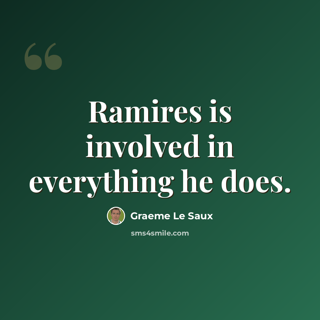 “Ramires is involved in everything he does.” quote by Graeme Le Saux