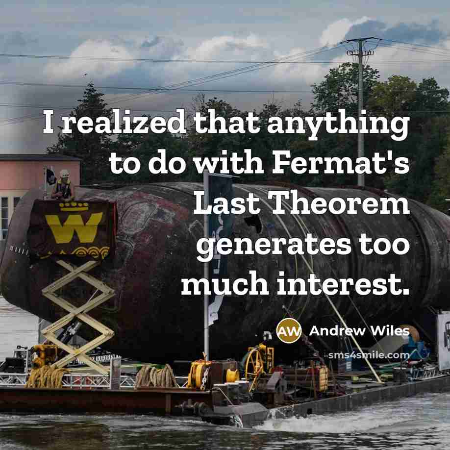 “I realized that anything to do with Fermat's Last Theorem generates too much interest.” quote by Andrew Wiles