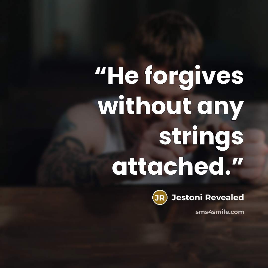 “He forgives without any strings attached.” quote by Jestoni Revealed