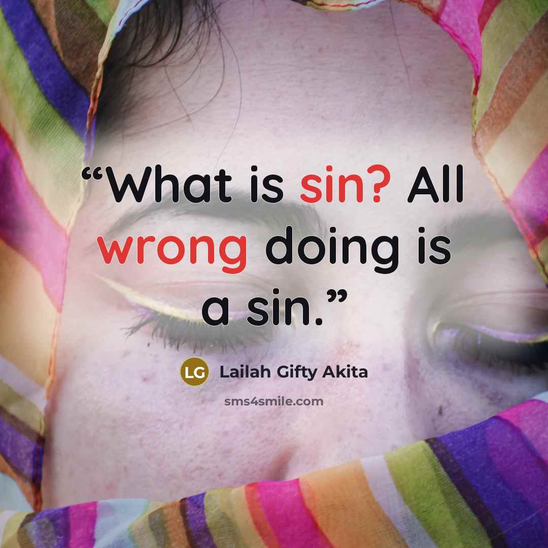“What is sin? All wrong doing is a sin.” quote by Lailah Gifty Akita