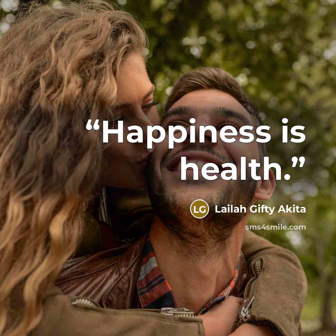 “Happiness is health.” quote by Lailah Gifty Akita