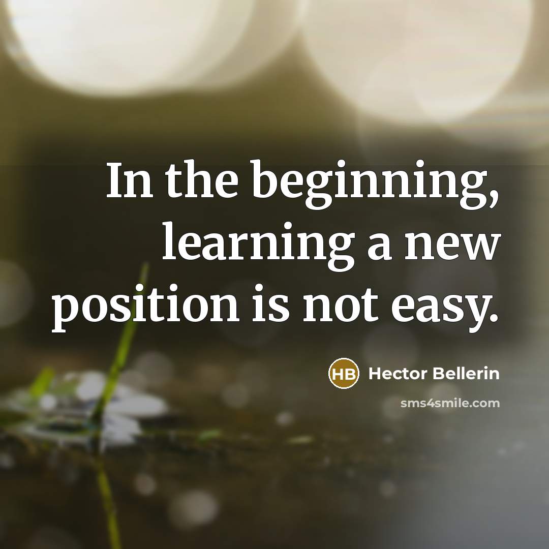 “In the beginning, learning a new position is not easy.” quote by Hector Bellerin