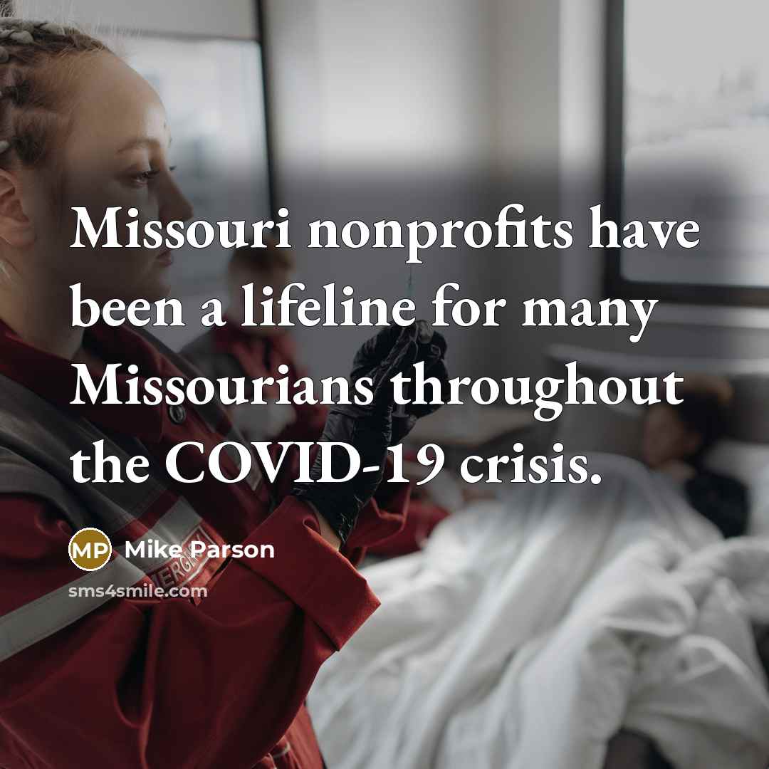 “Missouri nonprofits have been a lifeline for many Missourians throughout the COVID-19 crisis.” quote by Mike Parson