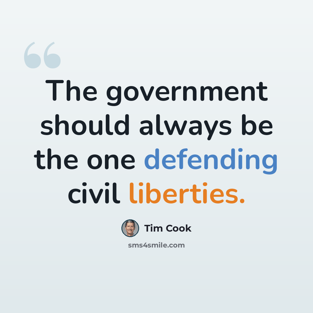 “The government should always be the one defending civil liberties.” quote by Tim Cook