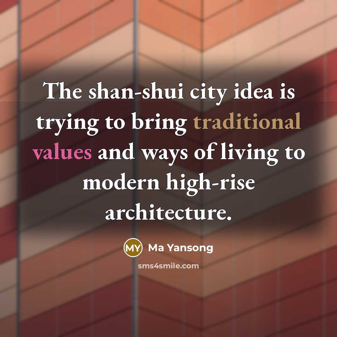 “The shan-shui city idea is trying to bring traditional values and ways of living to modern high-rise architecture.” quote by Ma Yansong