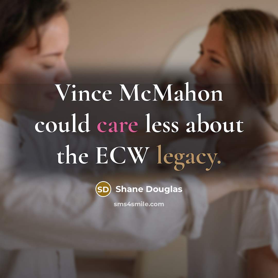 “Vince McMahon could care less about the ECW legacy.” quote by Shane Douglas