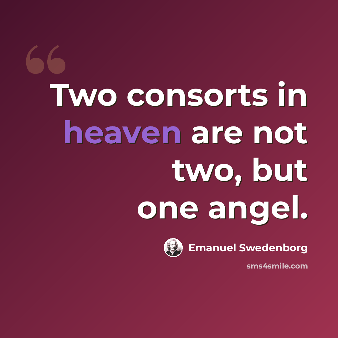 “Two consorts in heaven are not two, but one angel.” quote by Emanuel Swedenborg