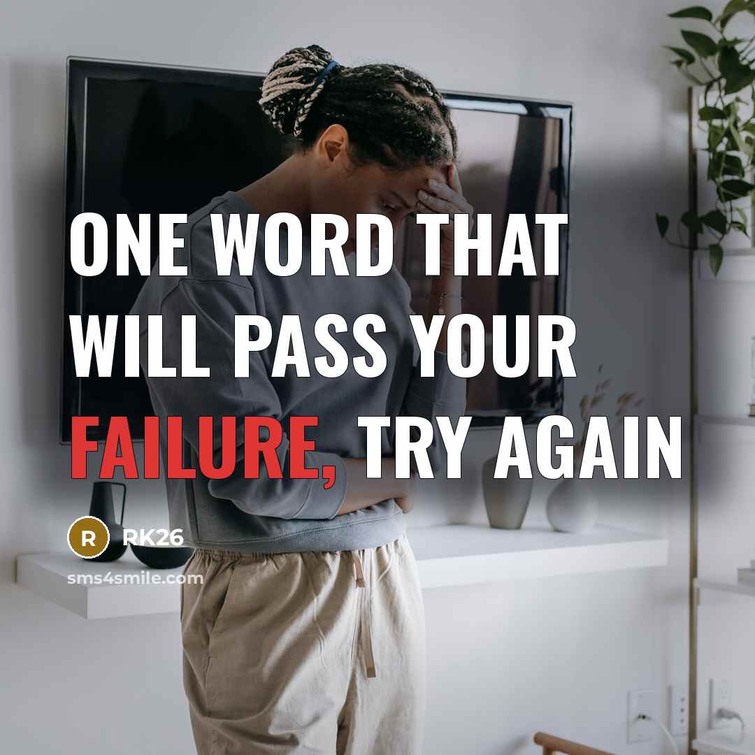 “One word that will pass your failure, Try Again” quote by RK26