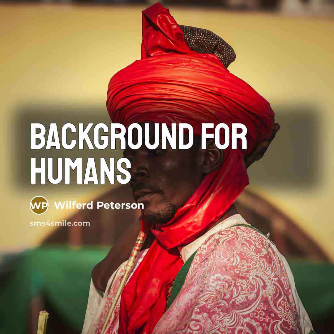“Background for Humans” quote by Wilferd Peterson