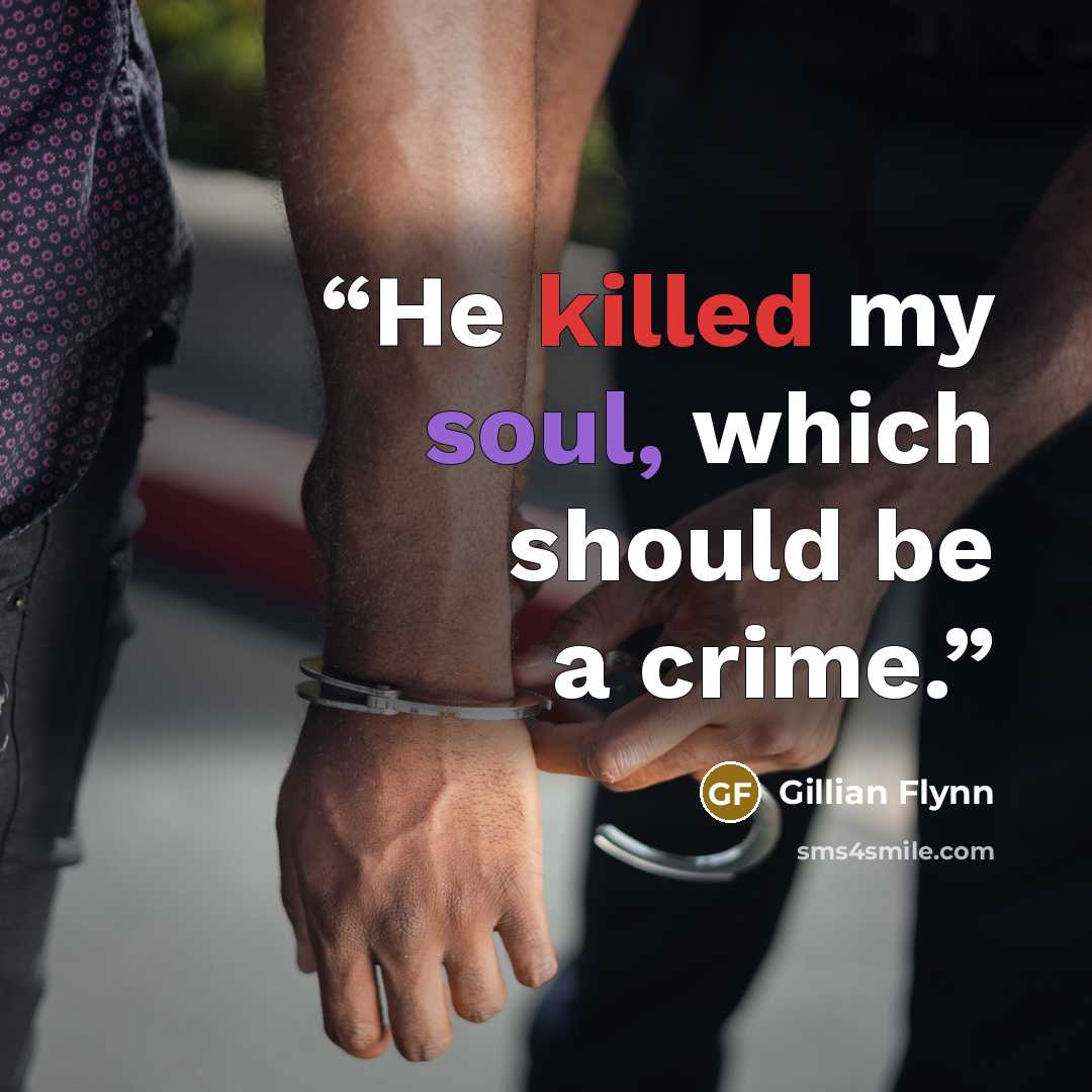 “He killed my soul, which should be a crime.” quote by Gillian Flynn