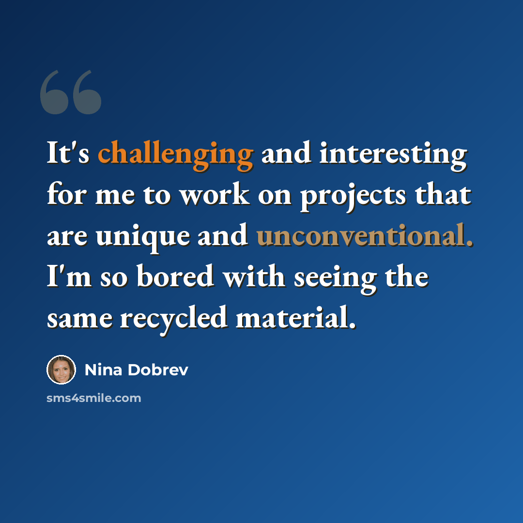 “It's challenging and interesting for me to work on projects that are unique and unconventional. I'm so bored with seeing the same recycled material.” quote by Nina Dobrev