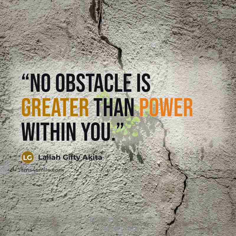 “No obstacle is greater than power within you.” quote by Lailah Gifty Akita