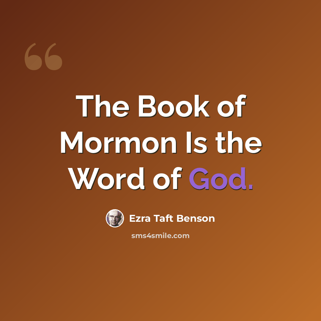 “The Book of Mormon Is the Word of God.” quote by Ezra Taft Benson
