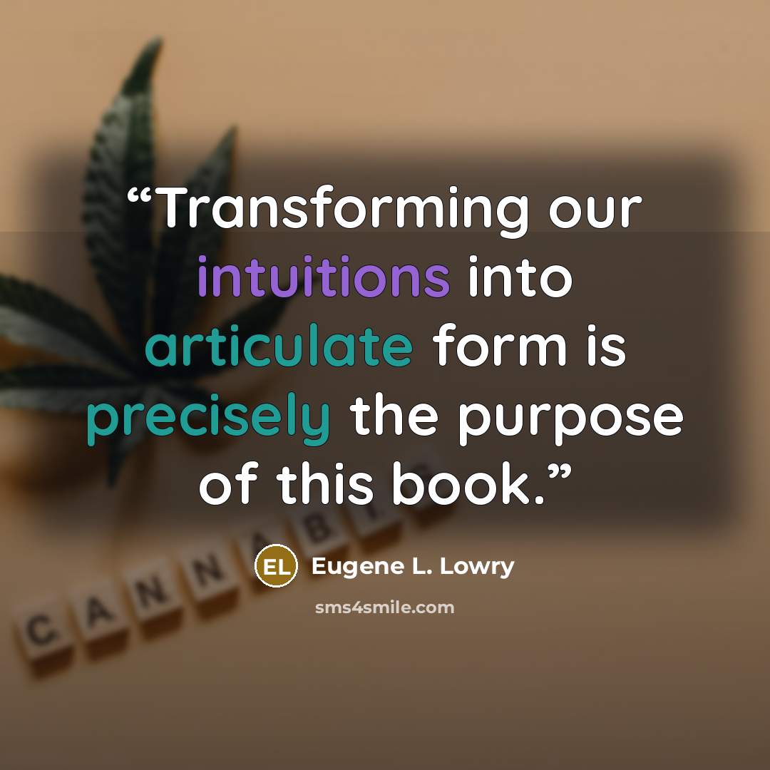 “Transforming our intuitions into articulate form is precisely the purpose of this book.” quote by Eugene L. Lowry