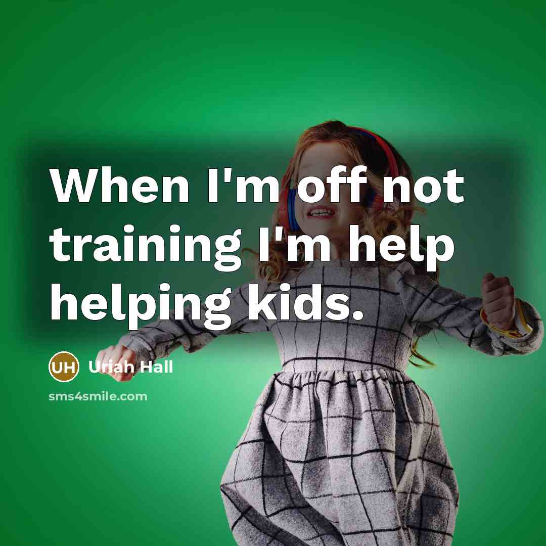 “When I'm off not training I'm help helping kids.” quote by Uriah Hall