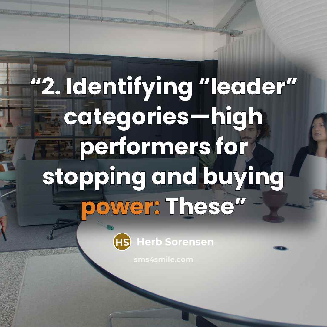 “2. Identifying “leader” categories—high performers for stopping and buying power: These” quote by Herb Sorensen