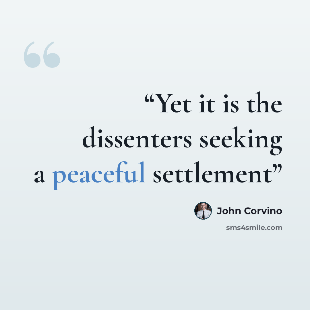 “Yet it is the dissenters seeking a peaceful settlement” quote by John Corvino