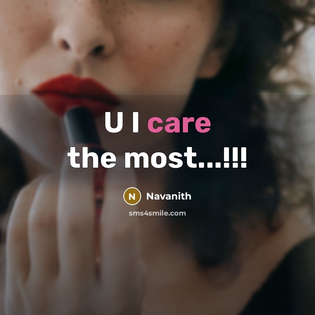 “U I care the most...!!!” quote by Navanith