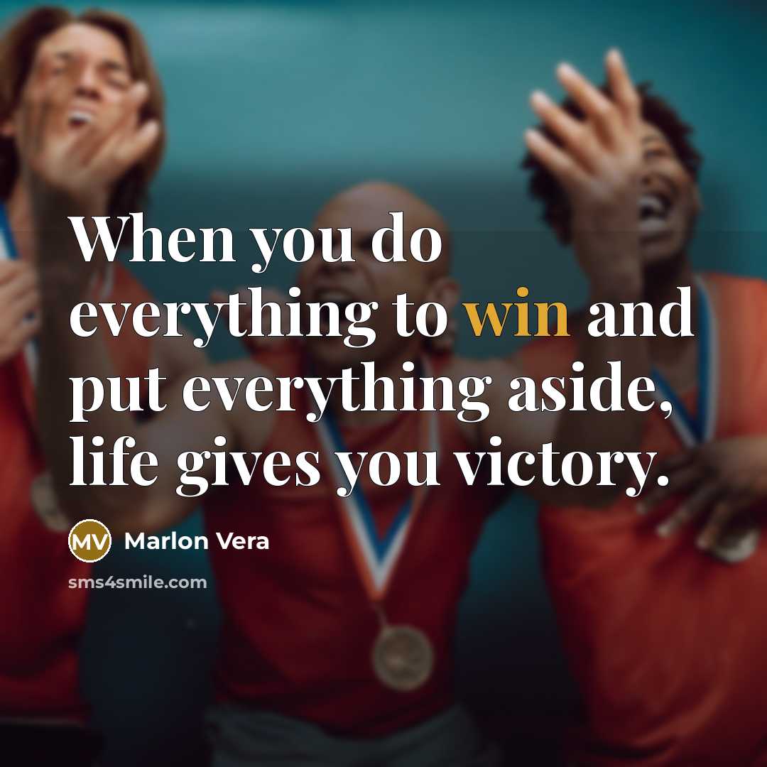 “When you do everything to win and put everything aside, life gives you victory.” quote by Marlon Vera