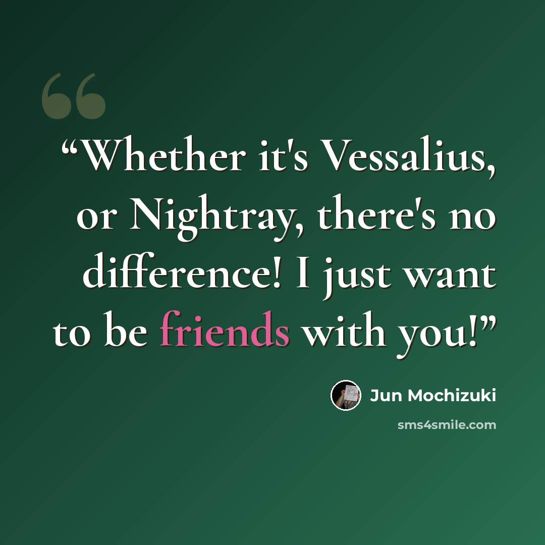 “Whether it's Vessalius, or Nightray, there's no difference! I just want to be friends with you!” quote by Jun Mochizuki