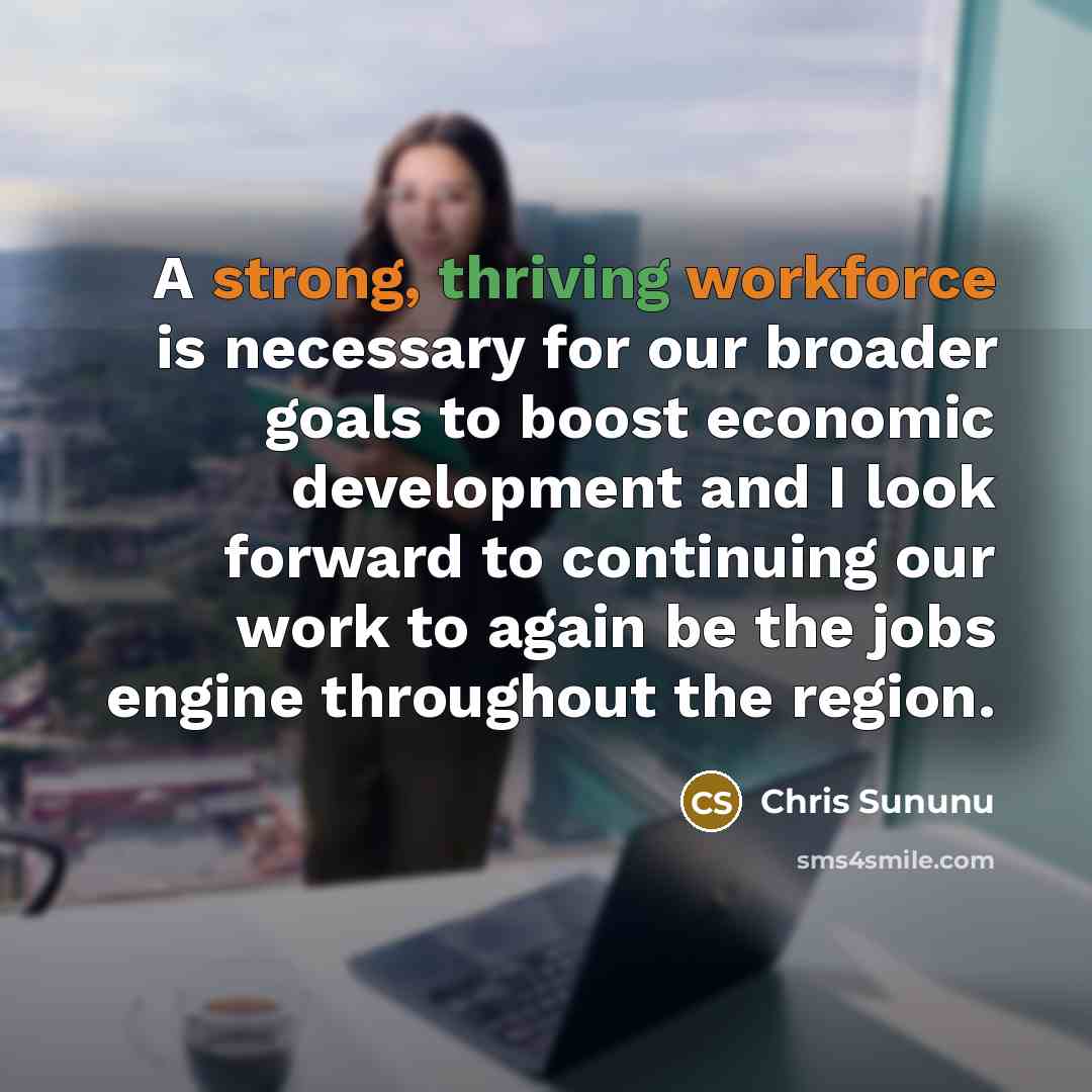 “A strong, thriving workforce is necessary for our broader goals to boost economic development and I look forward to continuing our work to again be the jobs engine throughout the region.” quote by Chris Sununu