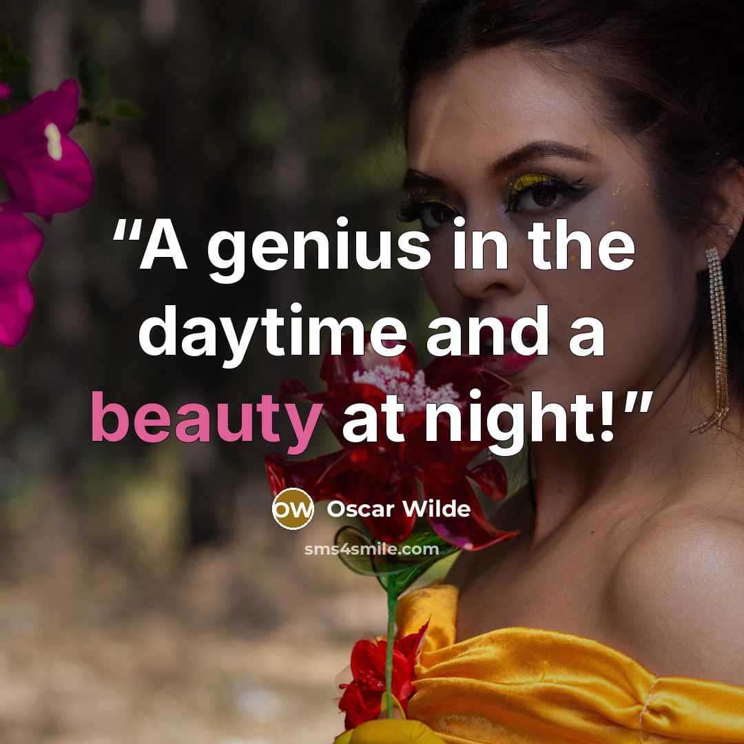 “A genius in the daytime and a beauty at night!” quote by Oscar Wilde