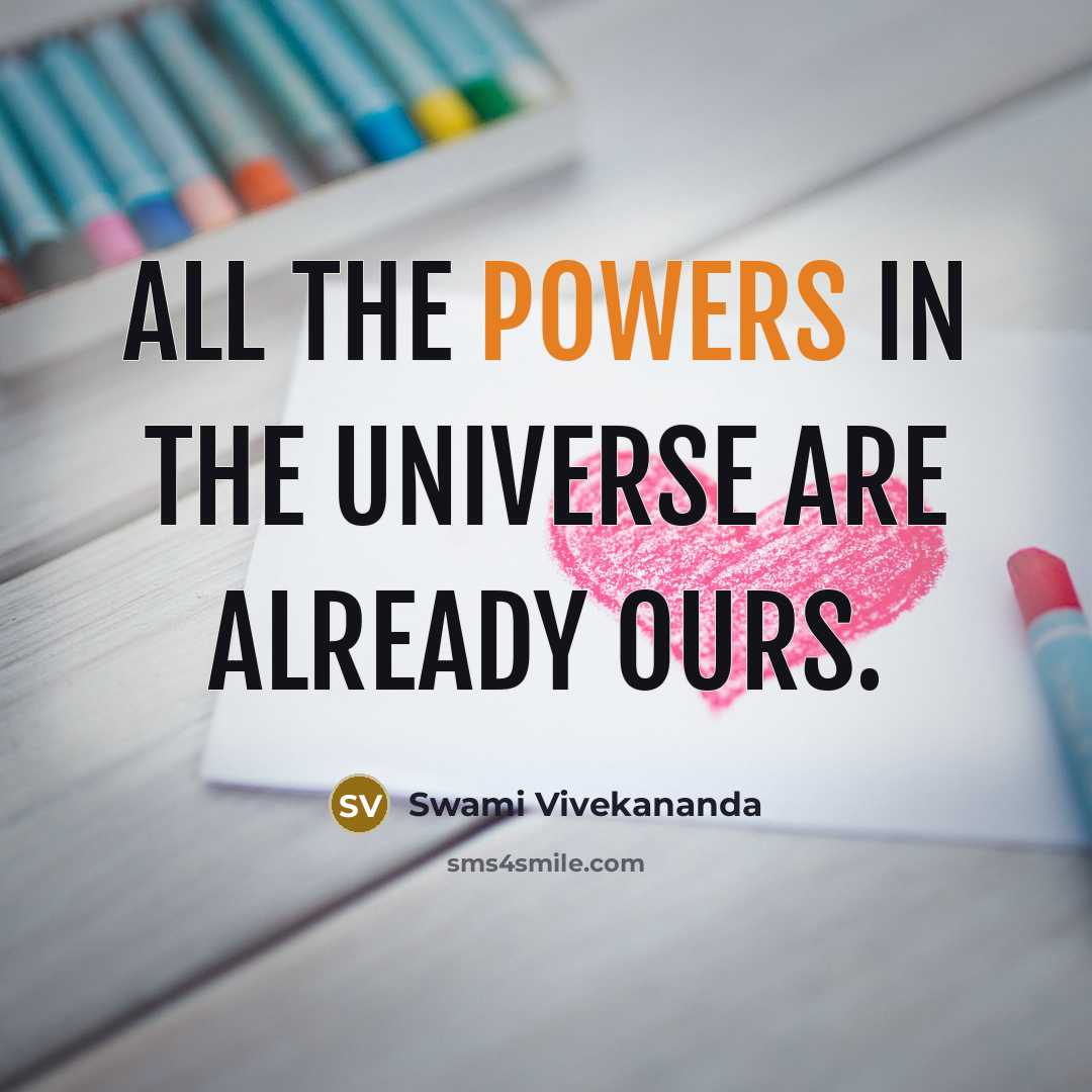 “All the powers in the universe are already ours.” quote by Swami Vivekananda
