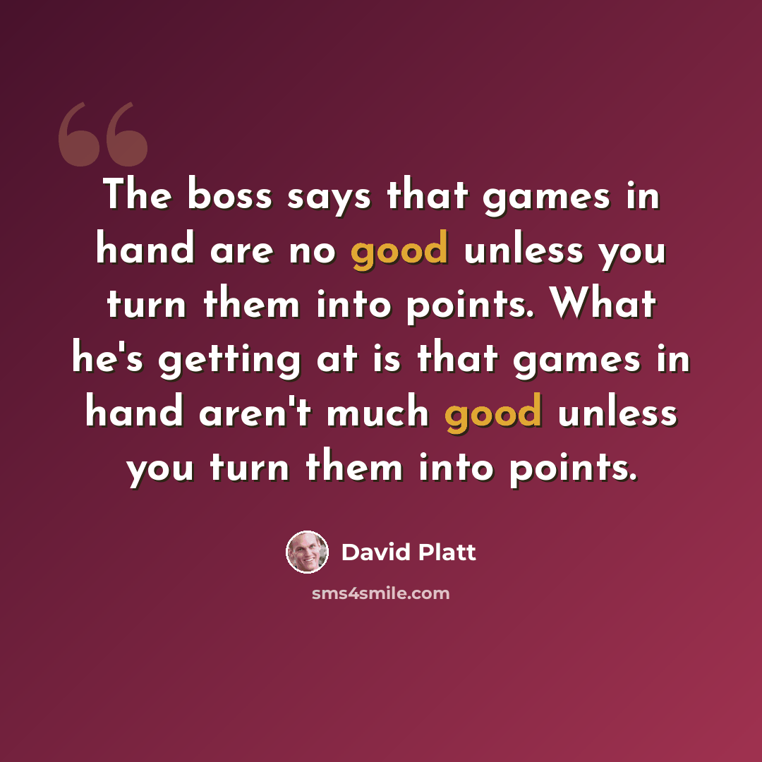 “The boss says that games in hand are no good unless you turn them into points. What he's getting at is that games in hand aren't much good unless you turn them into points.” quote by David Platt