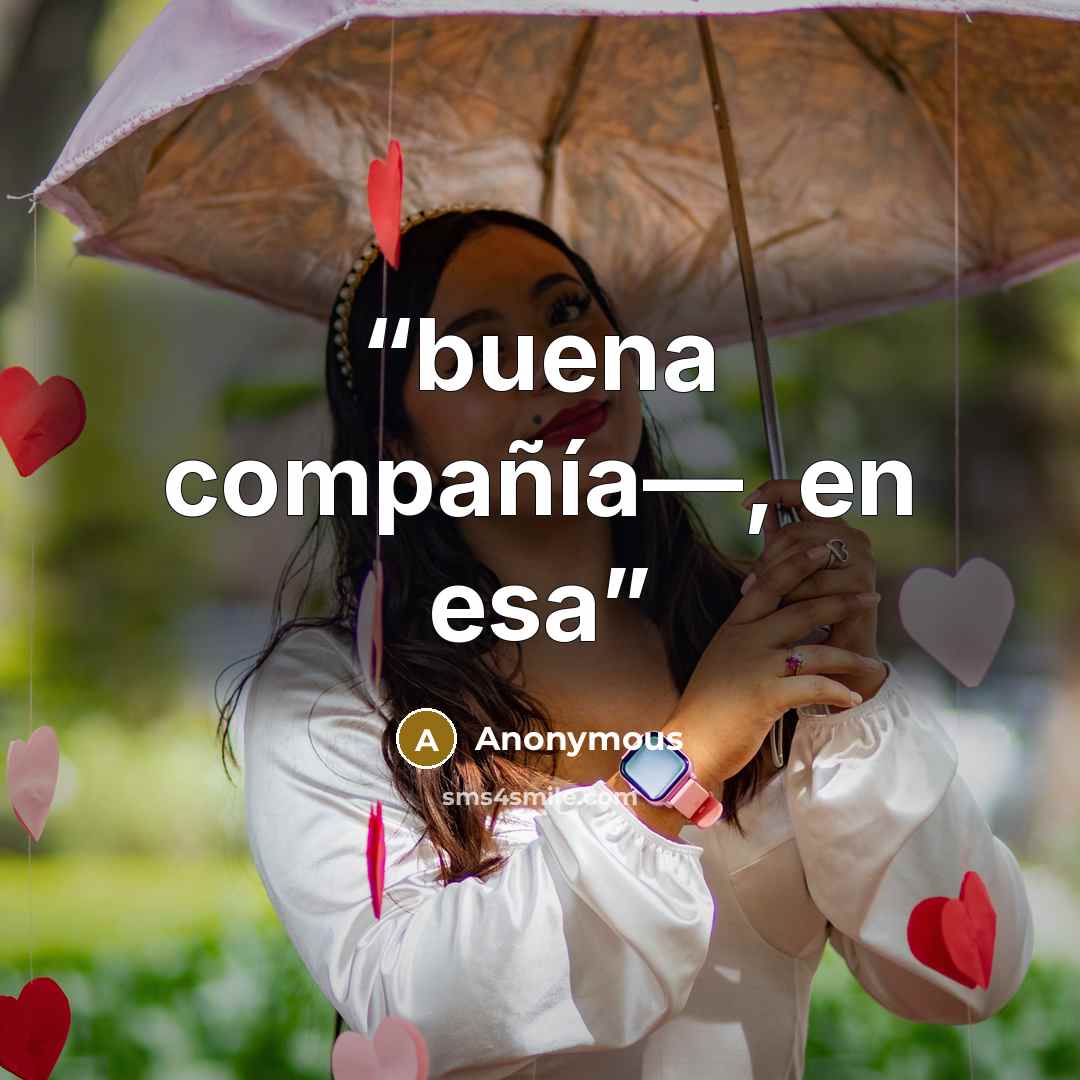 “buena compañía—, en esa” quote by Anonymous
