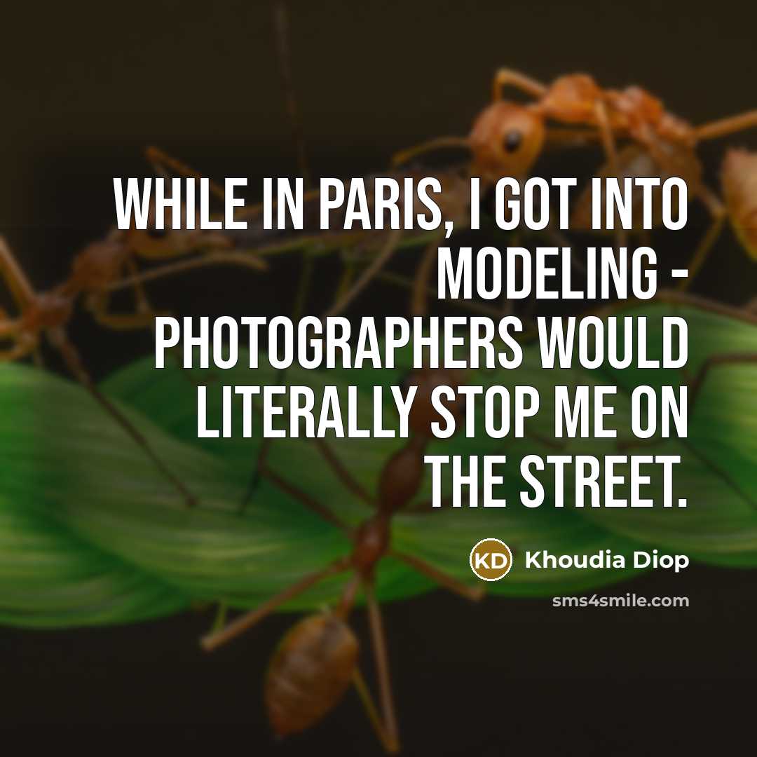 “While in Paris, I got into modeling - photographers would literally stop me on the street.” quote by Khoudia Diop