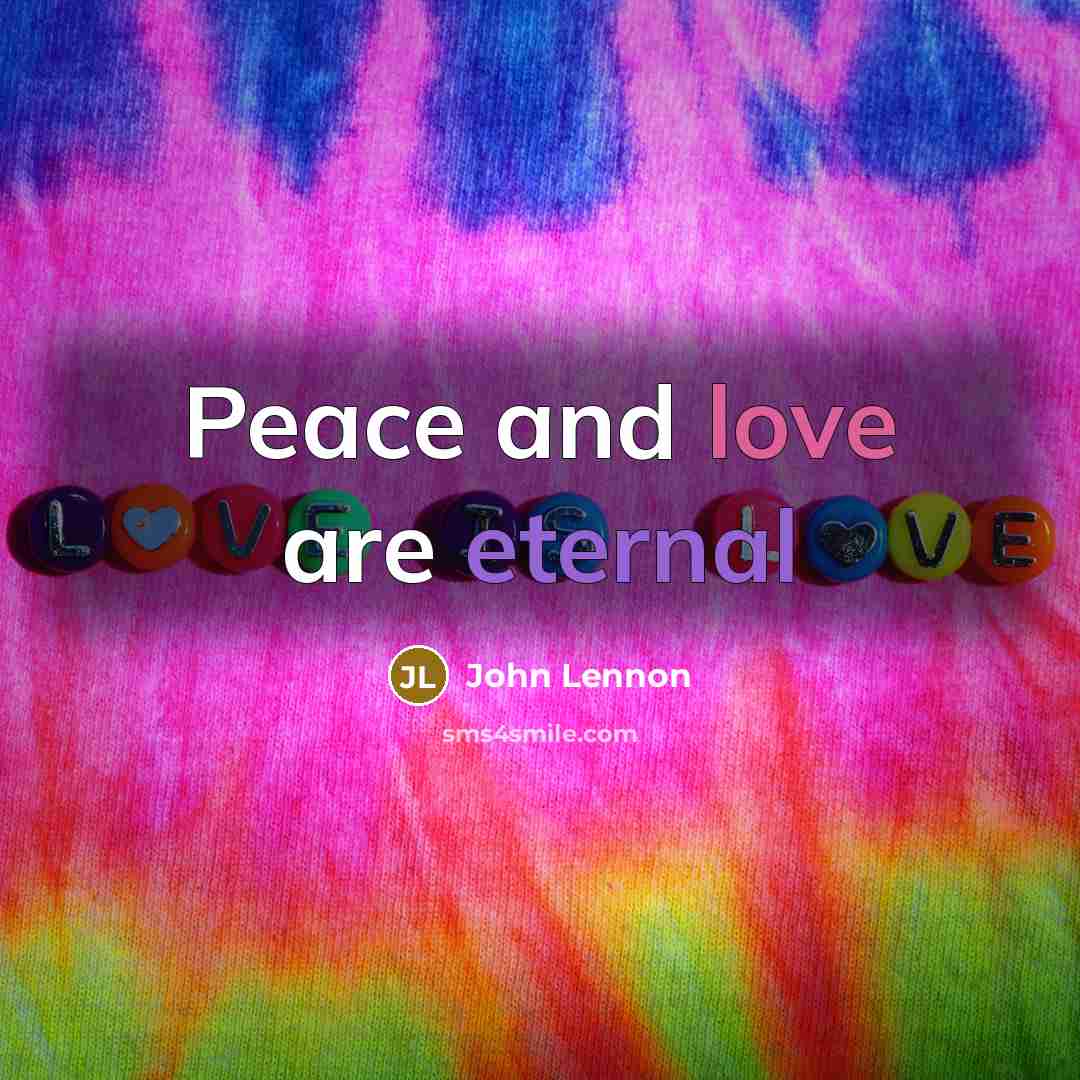 “Peace and love are eternal” quote by John Lennon