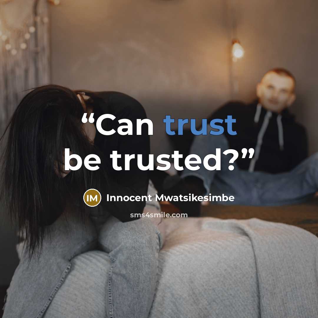“Can trust be trusted?” quote by Innocent Mwatsikesimbe