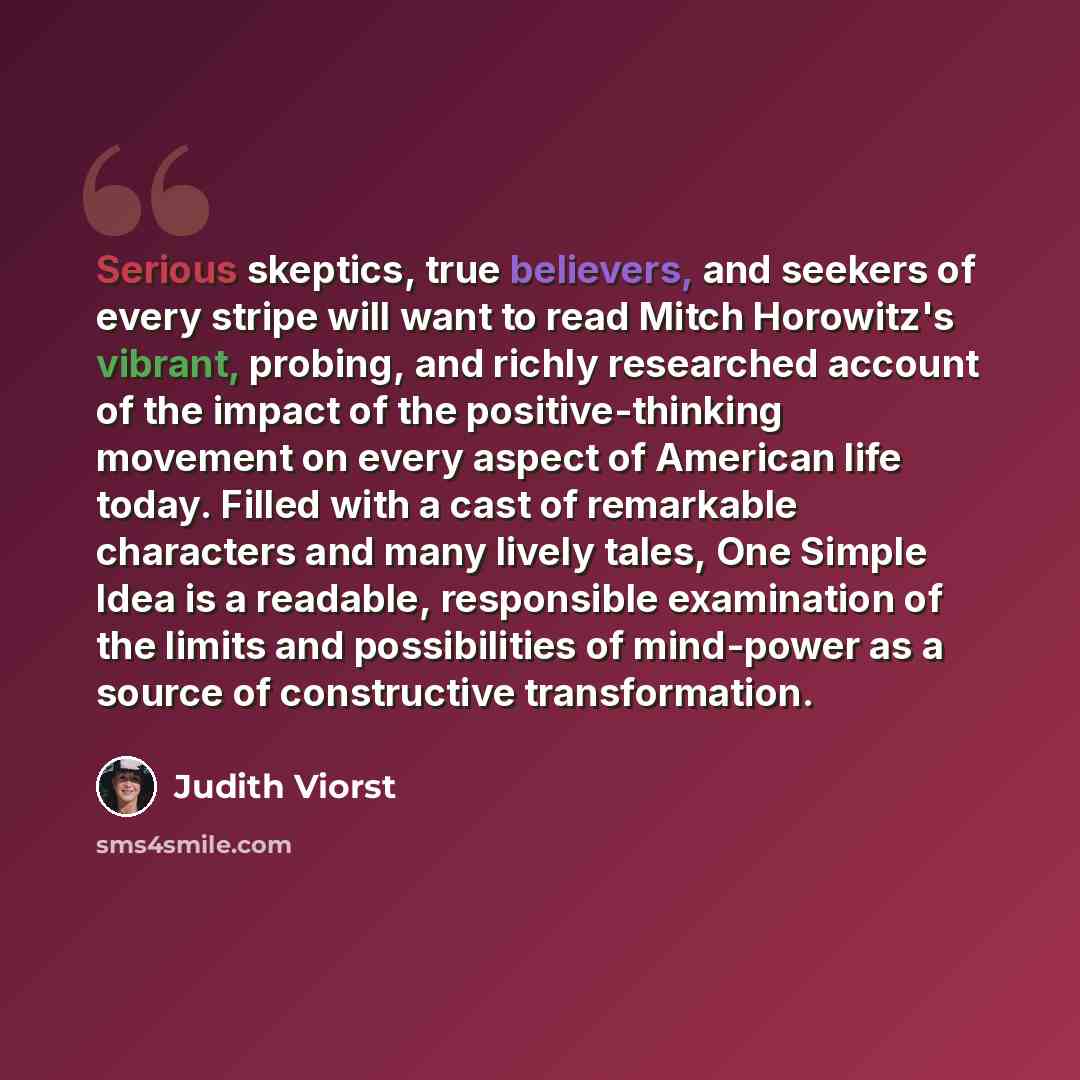 “Serious skeptics, true believers, and seekers of every stripe will want to read Mitch Horowitz's vibrant, probing, and richly researched account of the impact of the positive-thinking movement on every aspect of American life today. Filled with a cast of remarkable characters and many lively…” quote by Judith Viorst