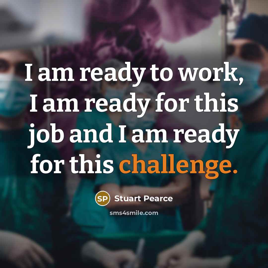 “I am ready to work, I am ready for this job and I am ready for this challenge.” quote by Stuart Pearce