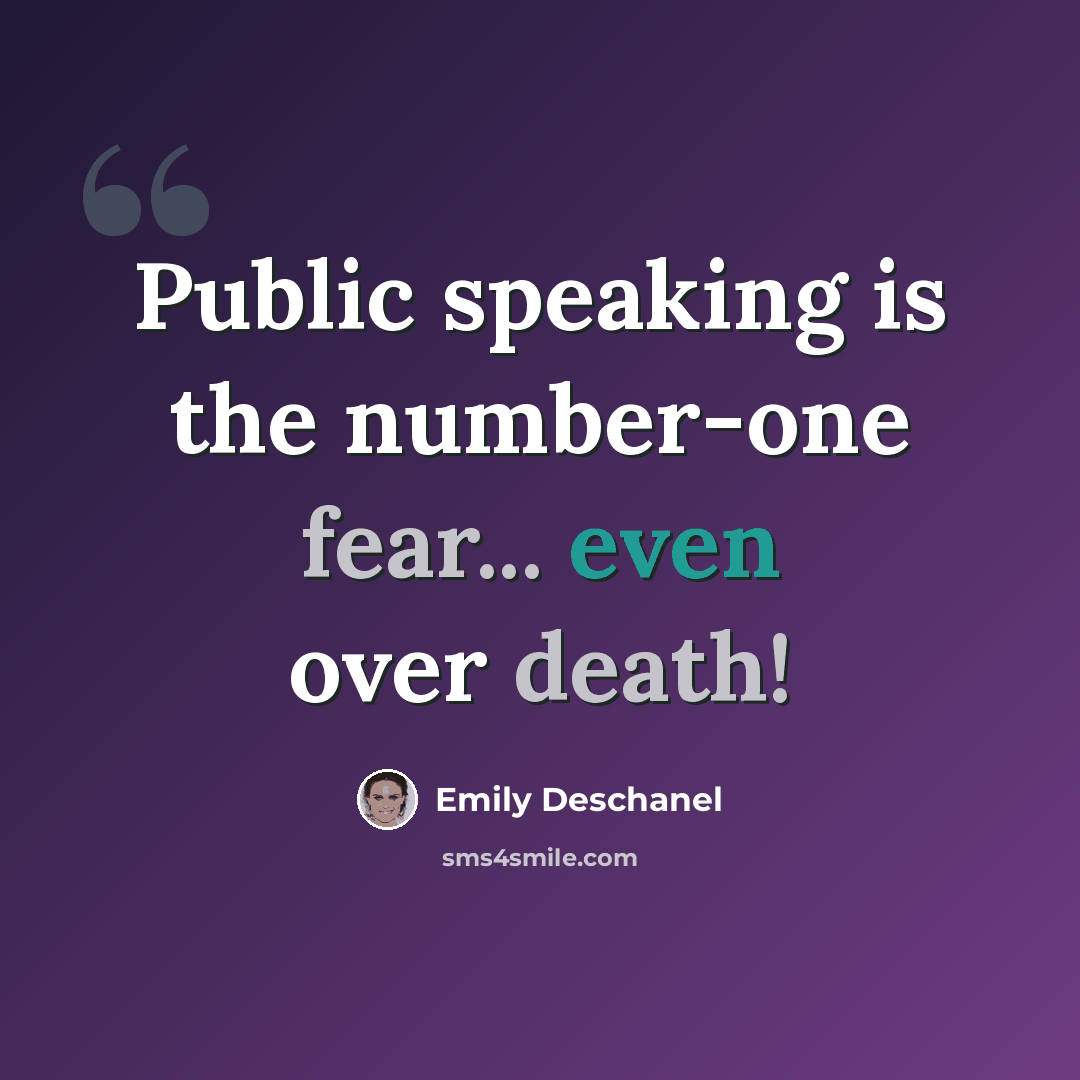 “Public speaking is the number-one fear... even over death!” quote by Emily Deschanel