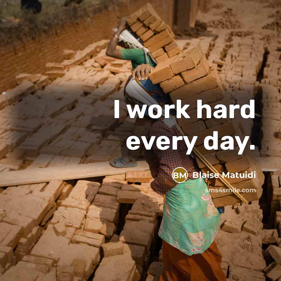 “I work hard every day.” quote by Blaise Matuidi