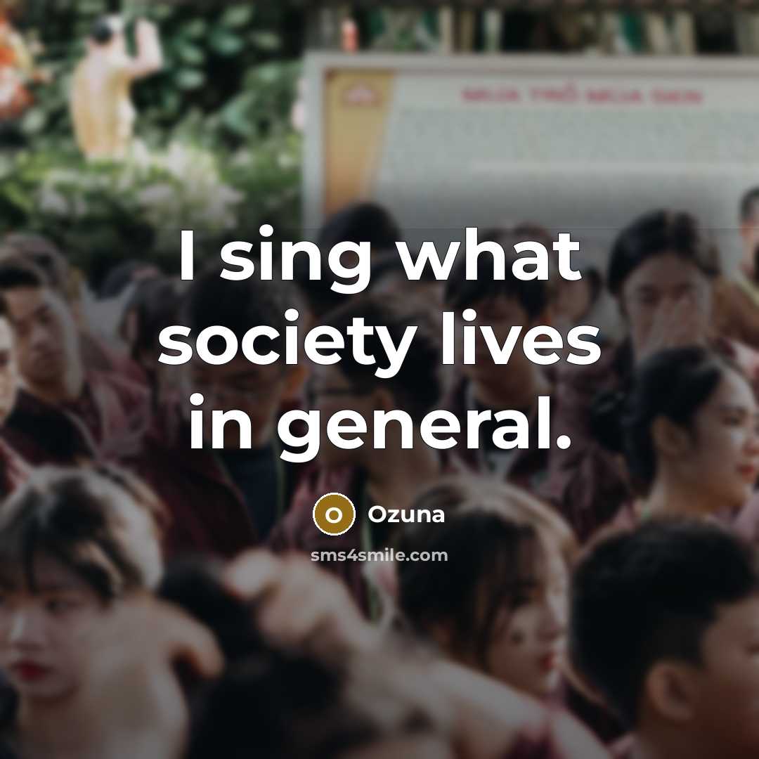 “I sing what society lives in general.” quote by Ozuna