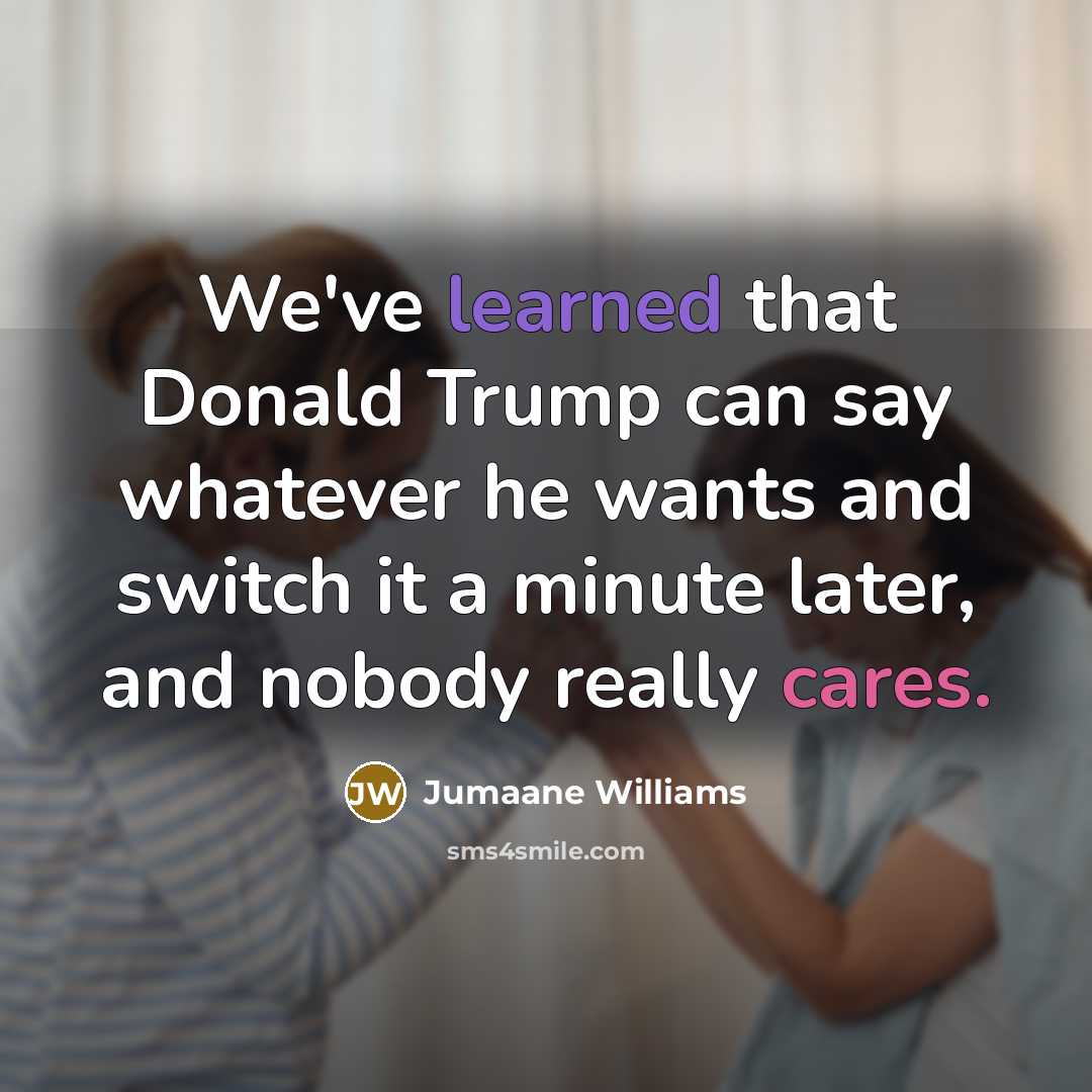 “We've learned that Donald Trump can say whatever he wants and switch it a minute later, and nobody really cares.” quote by Jumaane Williams