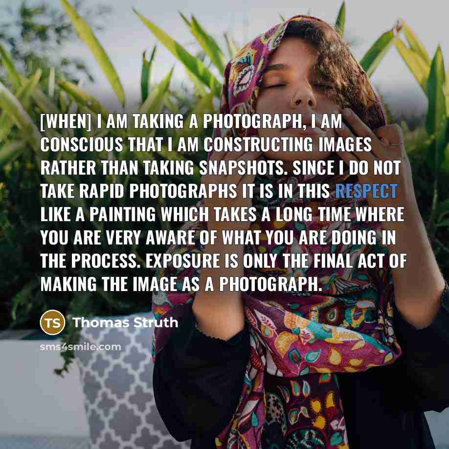 “[When] I am taking a photograph, I am conscious that I am constructing images rather than taking snapshots. Since I do not take rapid photographs it is in this respect like a painting which takes a long time where you are very aware of what you are doing in the process. Exposure is only the final…” quote by Thomas Struth