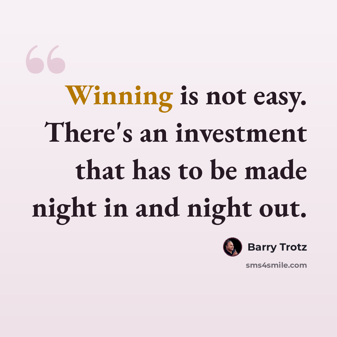 “Winning is not easy. There's an investment that has to be made night in and night out.” quote by Barry Trotz