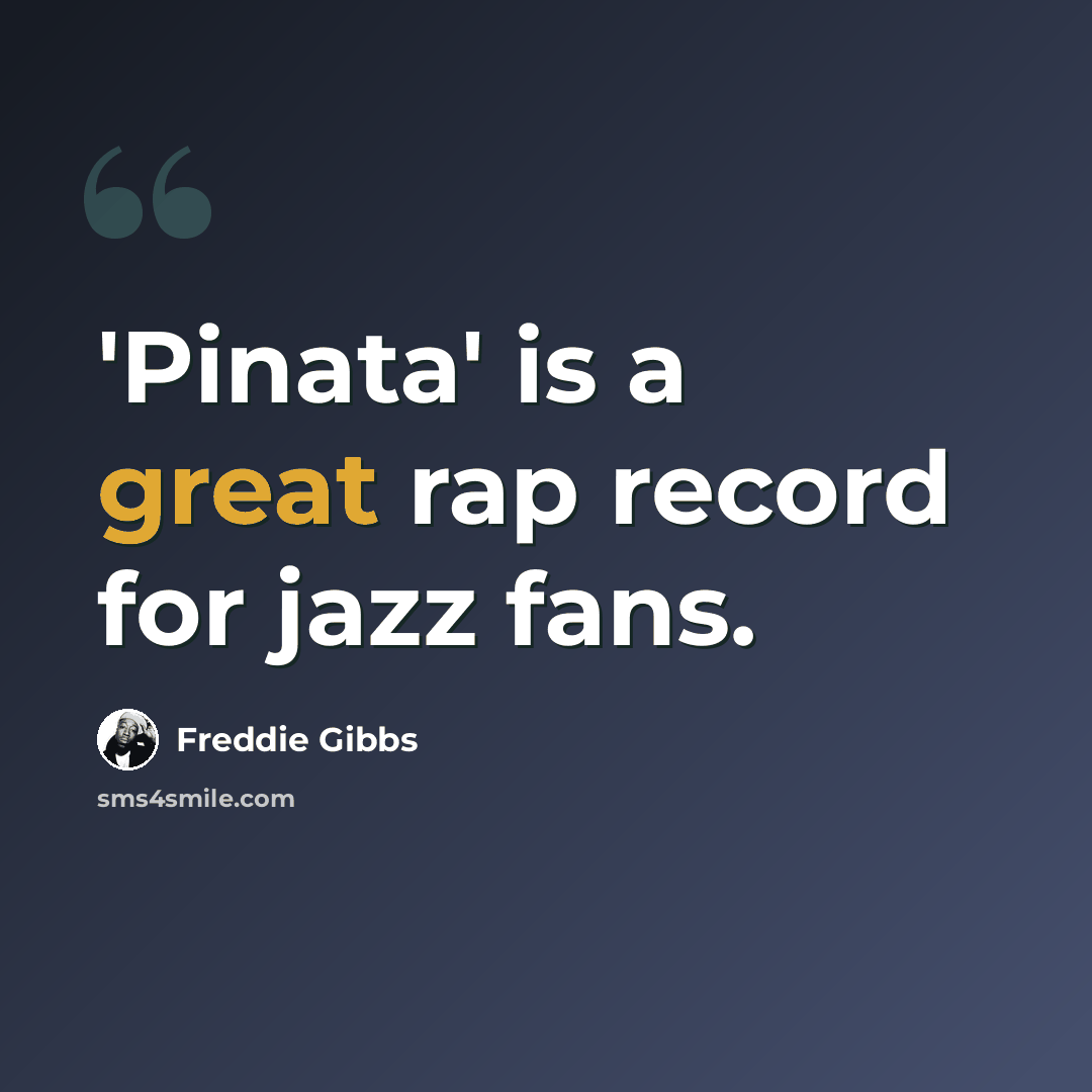 “'Pinata' is a great rap record for jazz fans.” quote by Freddie Gibbs
