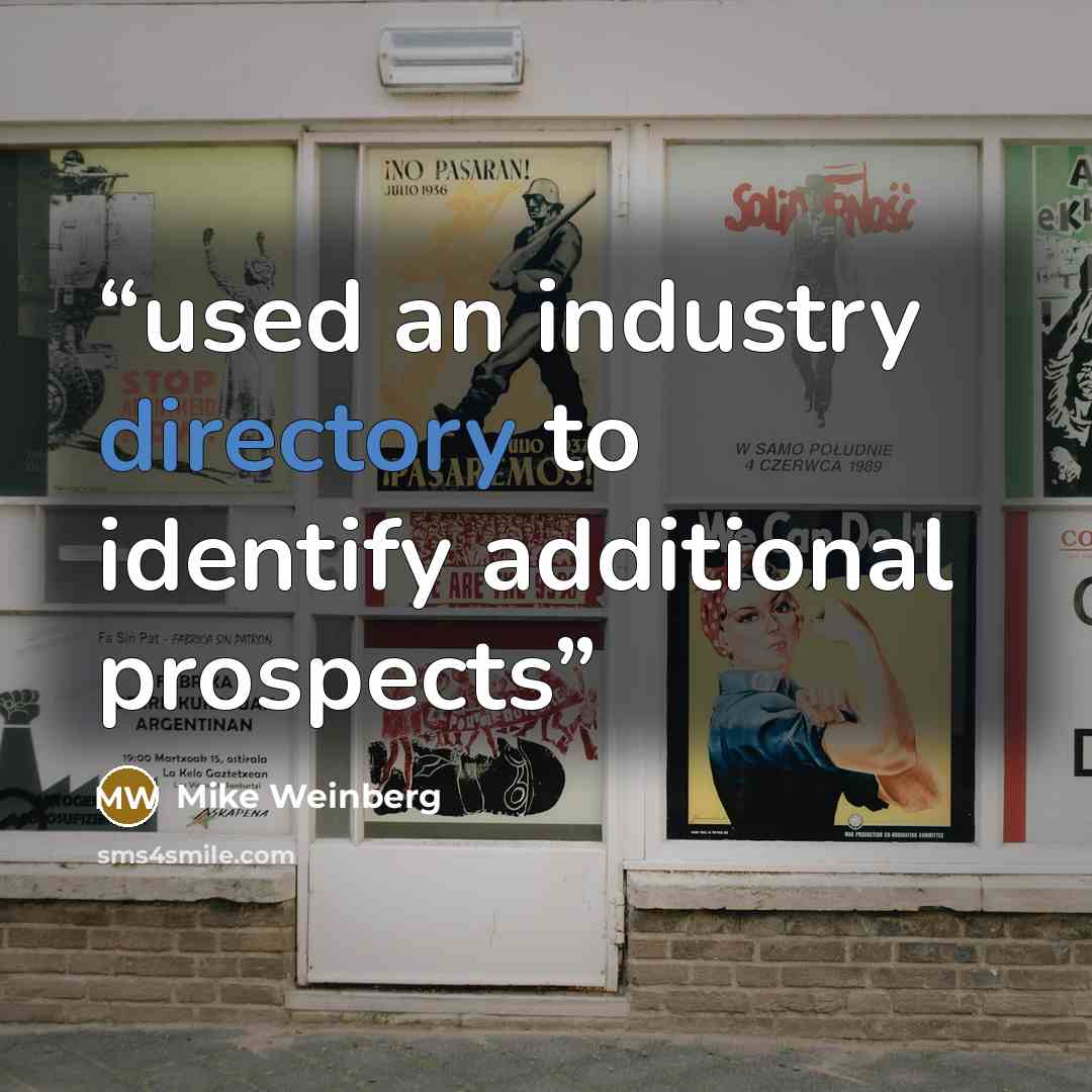 “used an industry directory to identify additional prospects” quote by Mike Weinberg