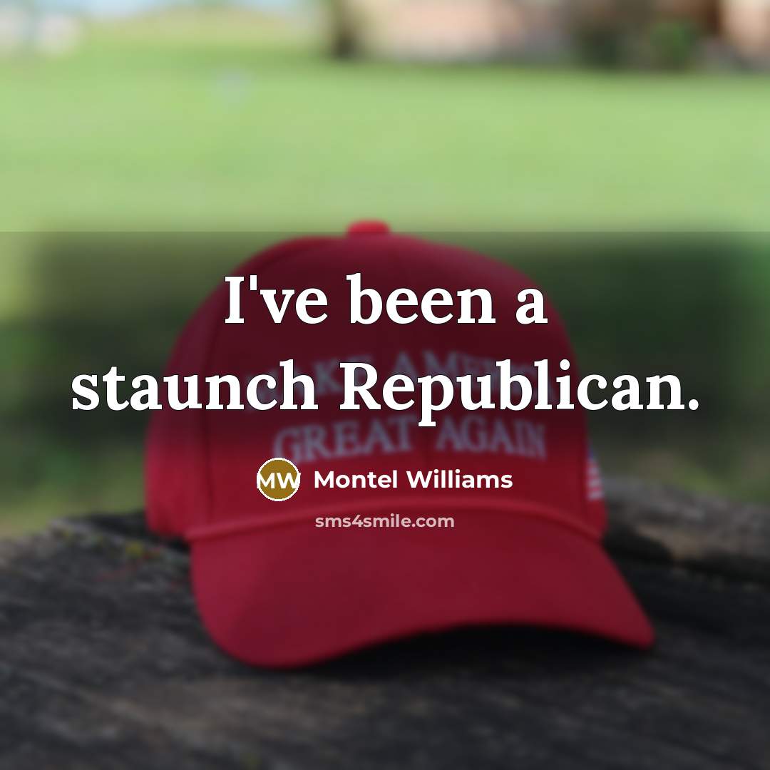 “I've been a staunch Republican.” quote by Montel Williams