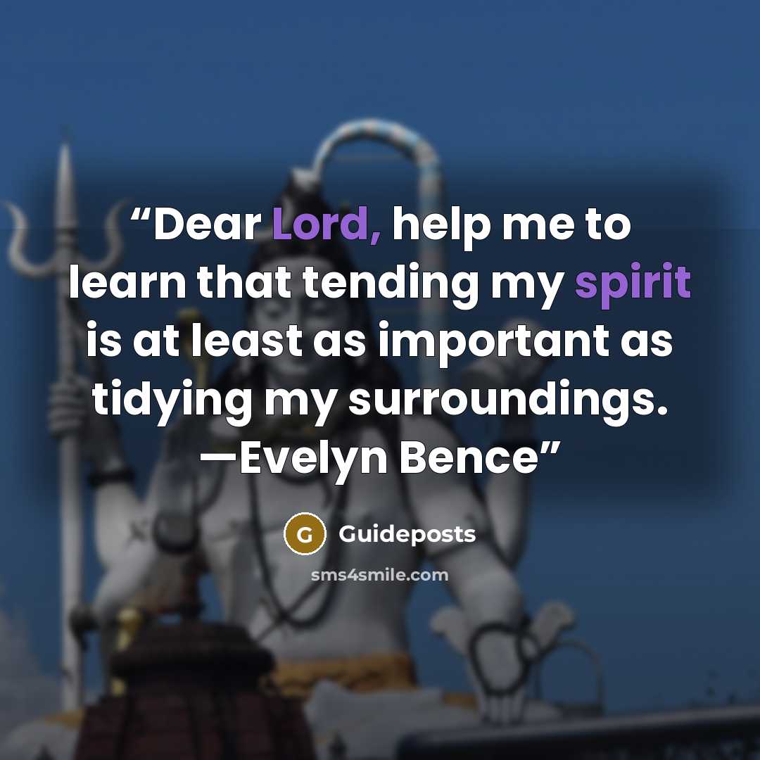 “Dear Lord, help me to learn that tending my spirit is at least as important as tidying my surroundings. —Evelyn Bence” quote by Guideposts