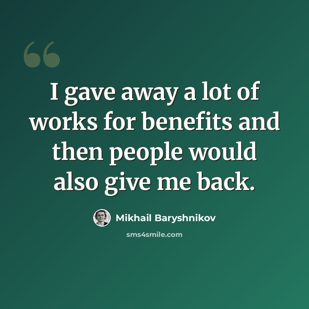 “I gave away a lot of works for benefits and then people would also give me back.” quote by Mikhail Baryshnikov